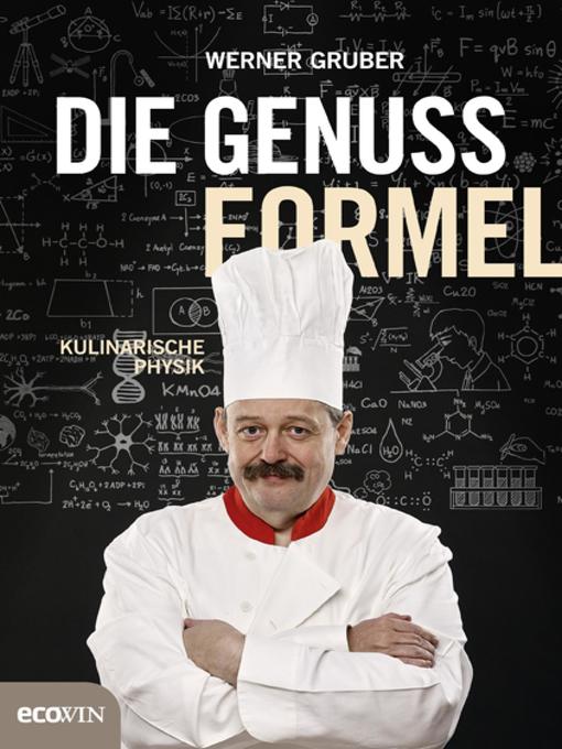 Detalles del título Die Genussformel de Werner Gruber - Lista de espera